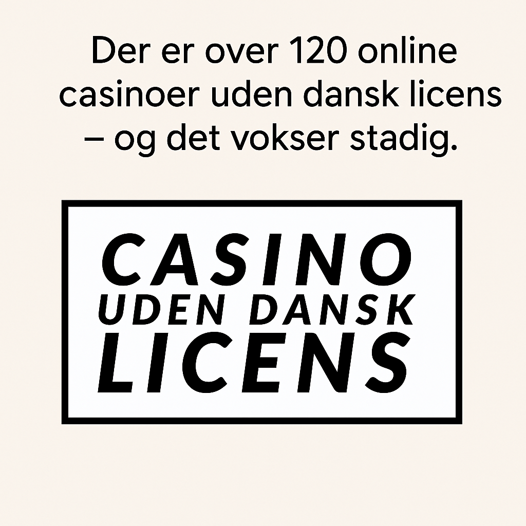 fakta ved online casino uden dansk licens