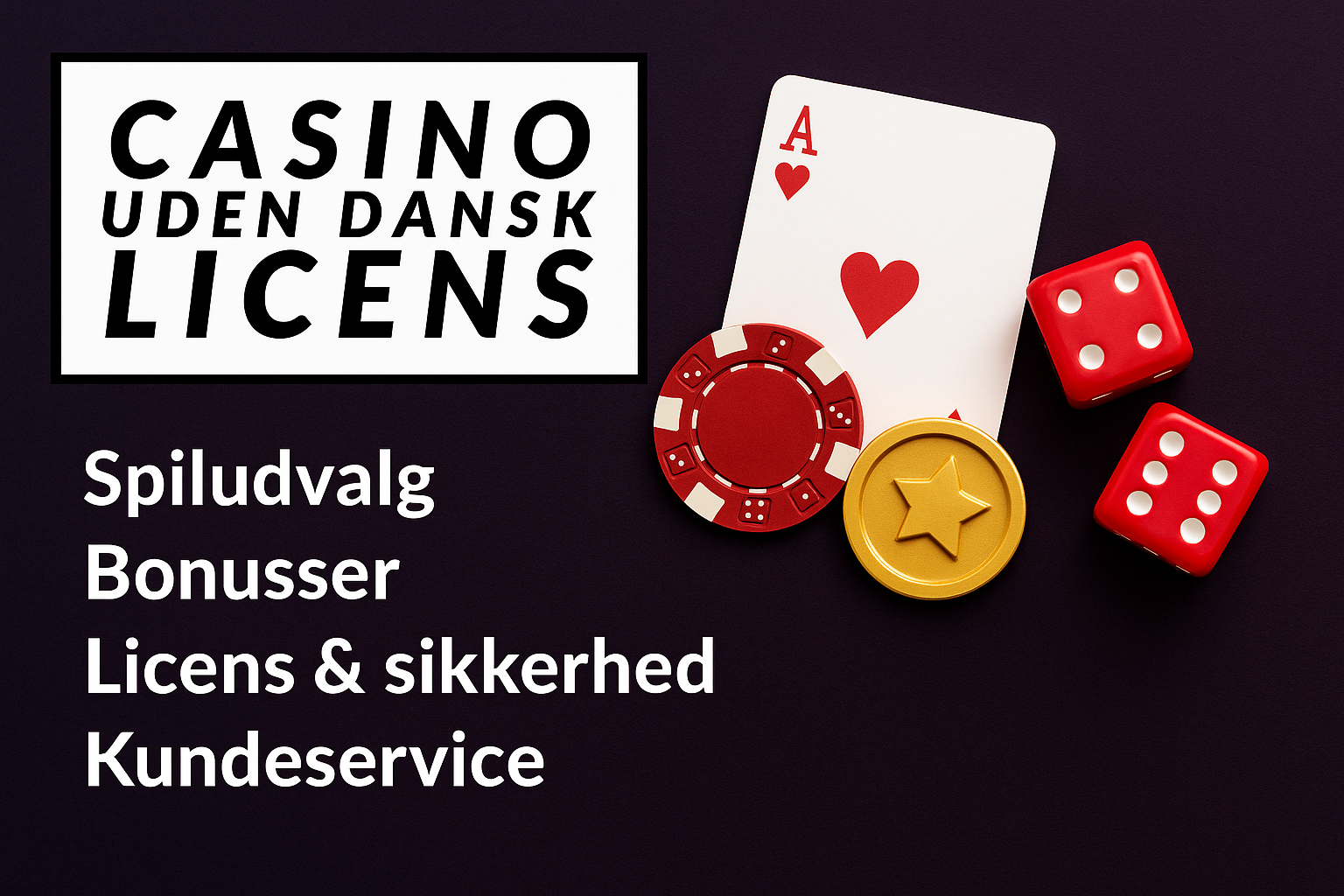 Sådan vælger du det bedste online casino uden dansk licens